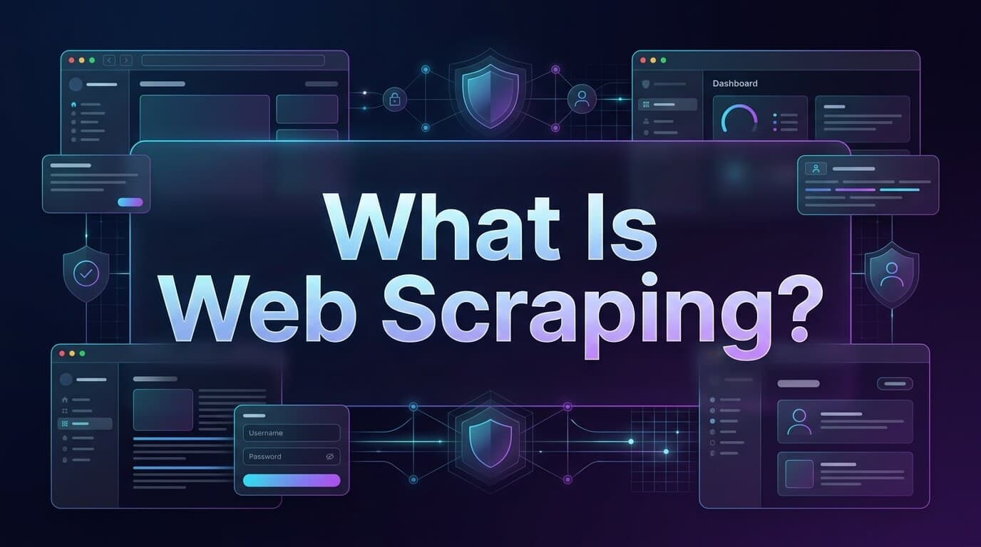 What Is Web Scraping? A Complete Guide for 2026