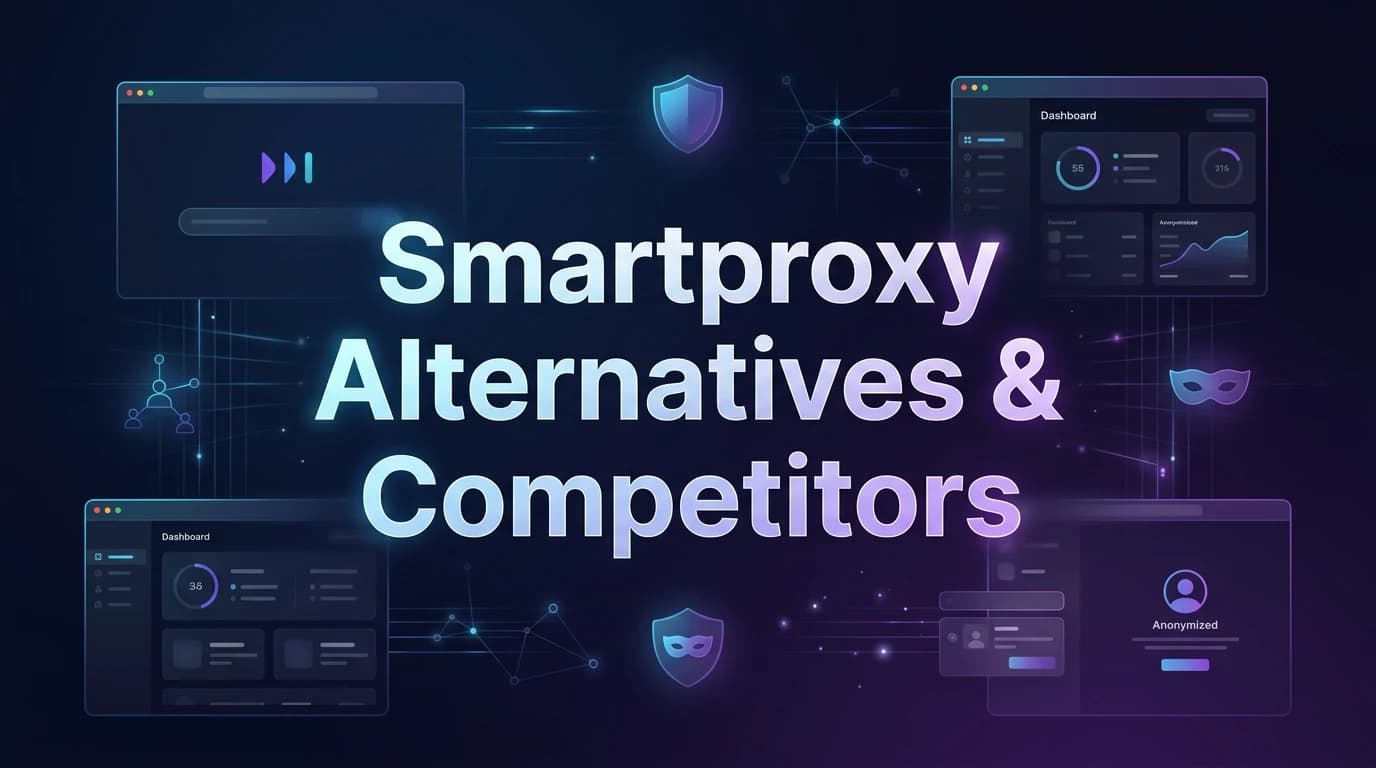 Best Smartproxy Alternatives & Competitors in 2026