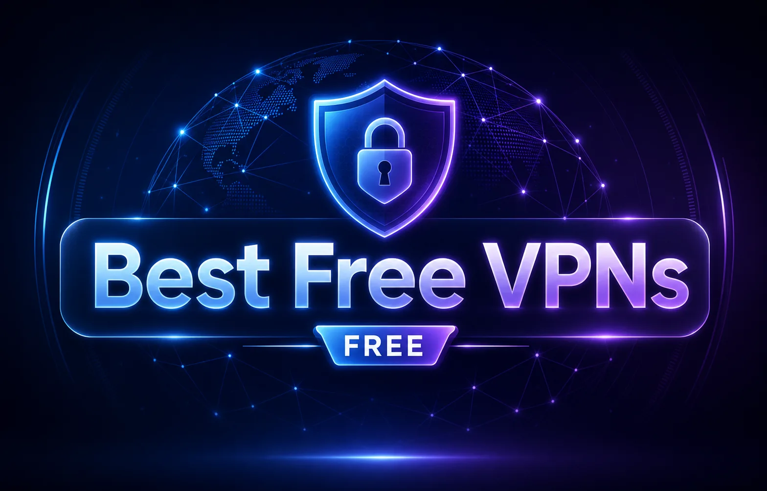 The Best Free VPNs 2026 (Tried & Tested)