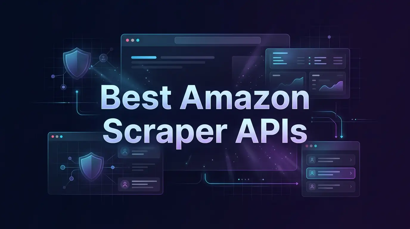 Best Amazon Scraper APIs in 2026: 8 Top Tools Tested