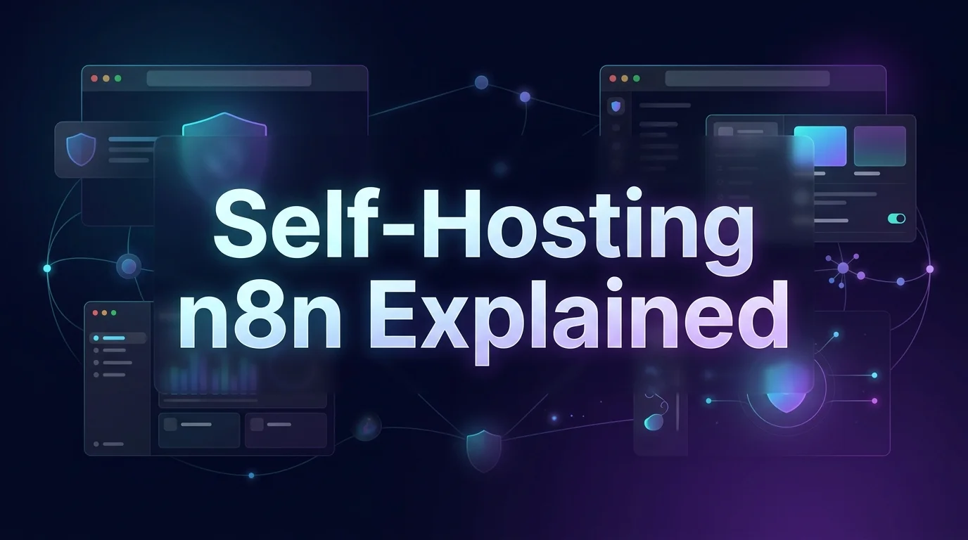 Self-Hosting n8n: A Step-by-Step Guide for 2026