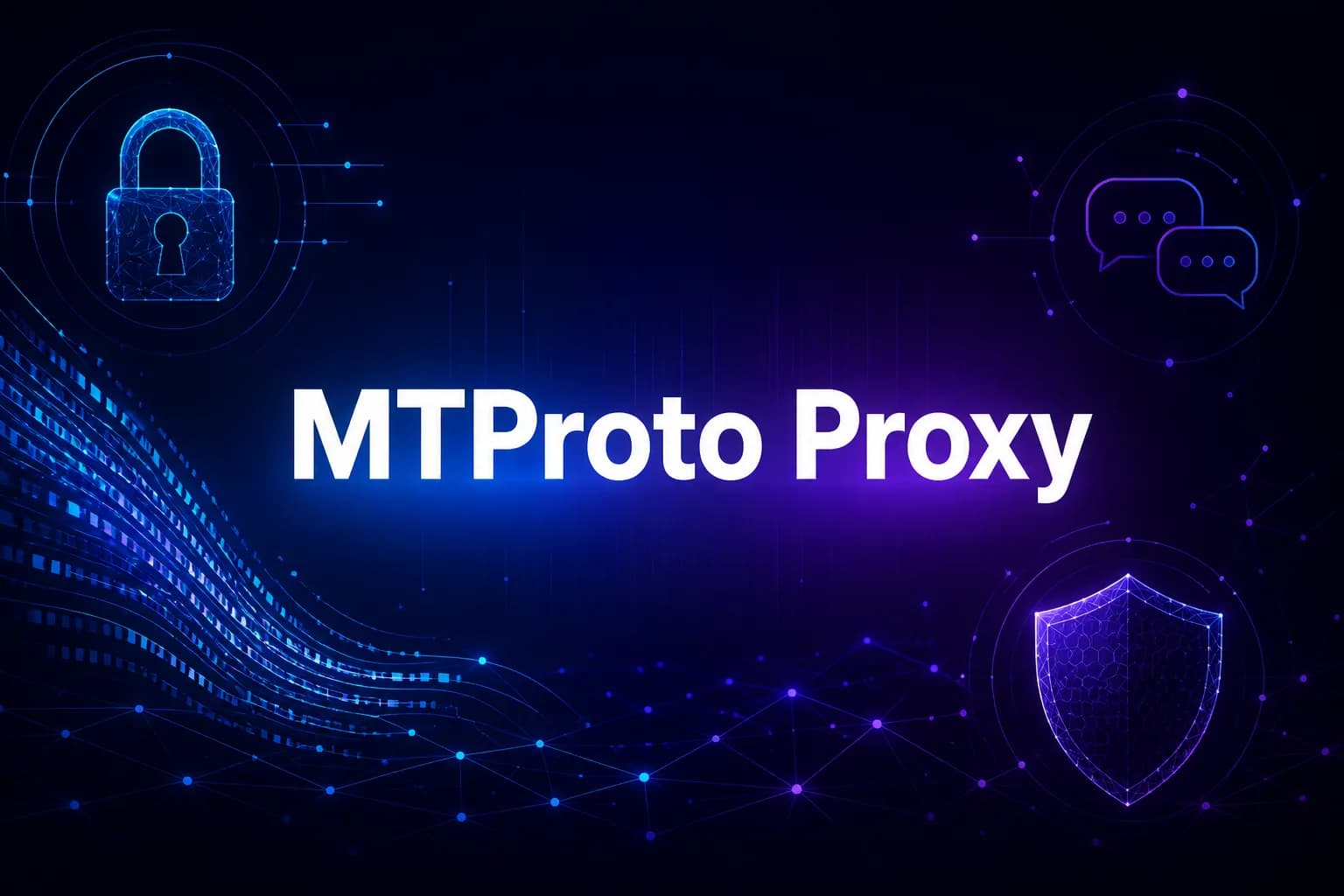 What Is an MTProto Proxy? A Complete Guide (2026)