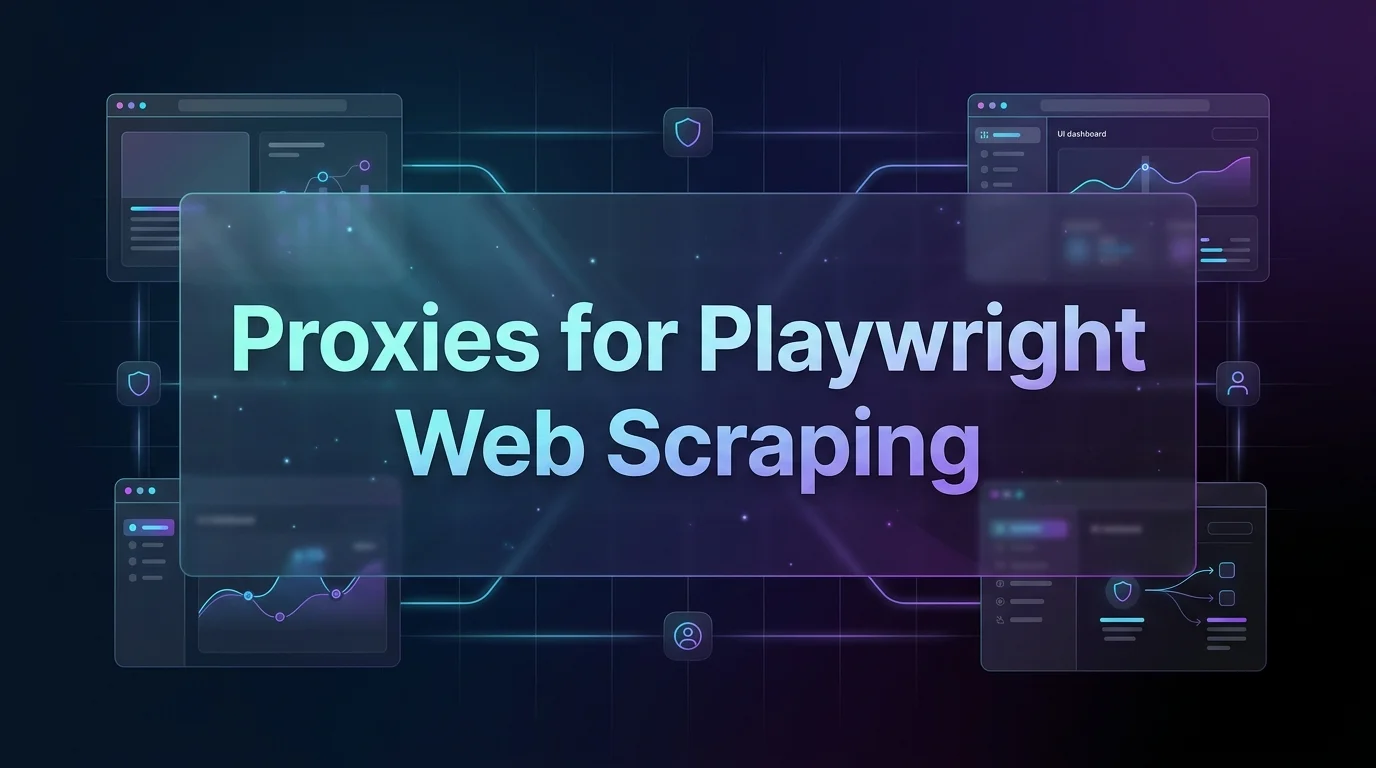 Best Proxies for Playwright Web Scraping 2026