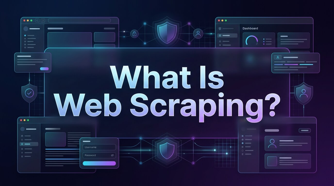 What Is Web Scraping? A Complete Guide for 2026