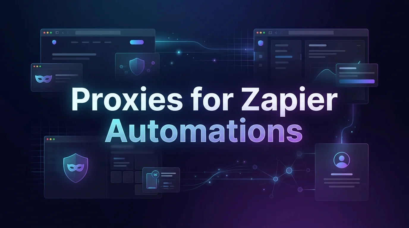 Best Proxies for Zapier Automations in 2026: Top 8 Picks